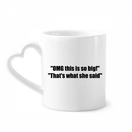 Quote Joke This Is So Big Mug Coffee Cerac Drinkware Glass Heart Cup