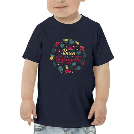 Buon Ferragosto Fruits Wreath T-Shirt Toddler -Image by Shutterstock 4 Toddler
Buon Ferragosto Fruits Wreath T-Shirt Toddler -Image by Shutterstock 4 Toddler