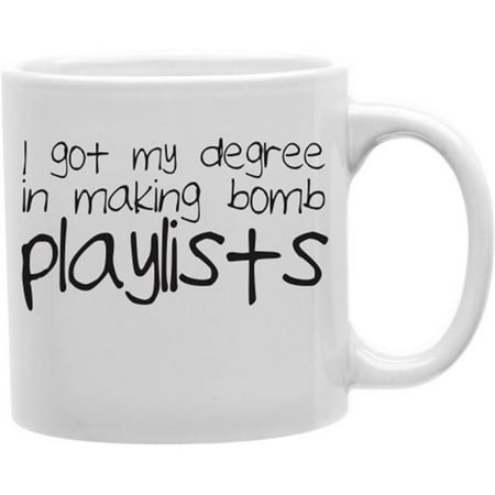 Imaginarium Goods CMG11-IGC-PLAYLISTS I Got My Degree In Making Bomb Playlists 11 oz Ceramic Coffee Mug
Imaginarium Goods CMG11-IGC-PLAYLISTS I Got My Degree In Making Bomb Playlists 11 oz Ceramic Coffee Mug