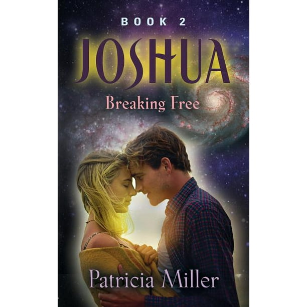Joshua Trilogy: Joshua: Breaking Free (Paperback)