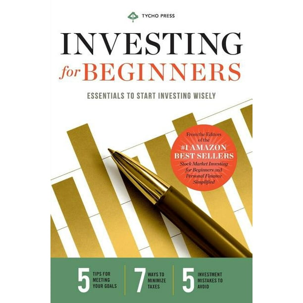 Investing for Beginners : Essentials to Start Investing Wisely