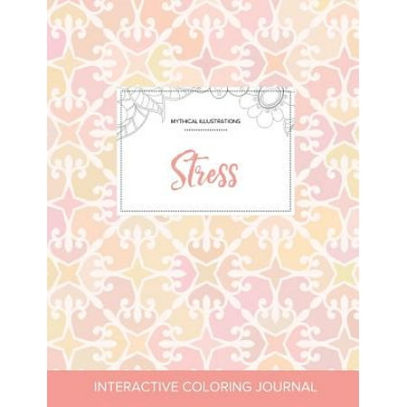 Adult Coloring Journal: Stress (Mythical Illustrations, Pastel Elegance) (Paperback)