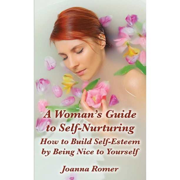 A Woman's Guide to Self-Nurturing