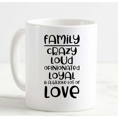 Coffee Mug Family Crazy Loud Opinionated Loyal Whole Lot Of Love Funny c White Cup Funny Gifts for work office him her
Coffee Mug Family Crazy Loud Opinionated Loyal Whole Lot Of Love Funny c White Cup Funny Gifts for work office him her