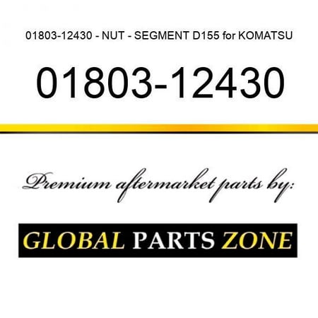 01803-12430 - NUT - SEGMENT D155 for KOMATSU
