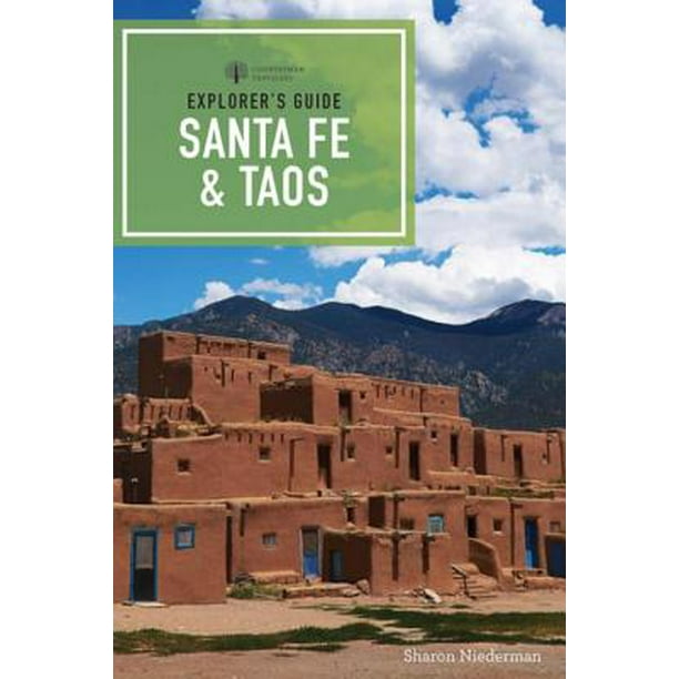 Explorer's Guide Santa Fe & Taos (9th Edition) (Explorer's Complete) - eBook