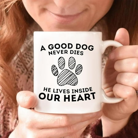Novelty Ceramic Coffee Mug 11 Oz A Good Dog Never Dies He Lives Inside Our Heart Mug Gifts Anniversary Birthday Christmas Mugs Tea Cups Home Decor
Novelty Ceramic Coffee Mug 11 Oz A Good Dog Never Dies He Lives Inside Our Heart Mug Gifts Anniversary Birthday Christmas Mugs Tea Cups Home Decor