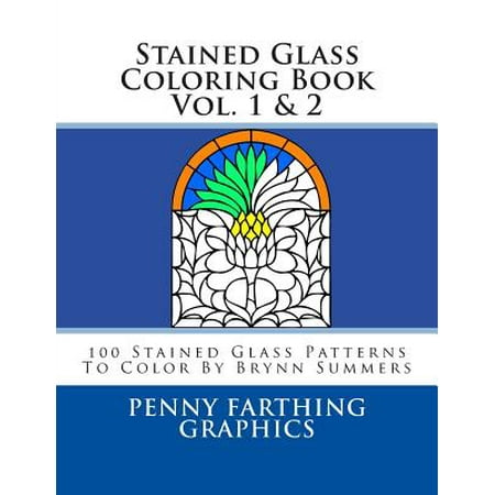 Stained Glass Coloring Book Vol. 1 & 2: 100 Stained Glass Patterns to Color