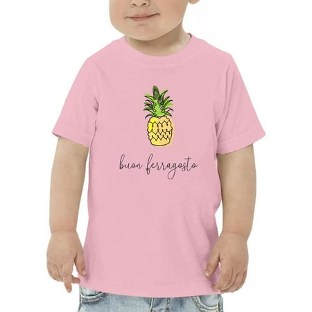 Buon Ferragosto Pineapple Doodle T-Shirt Toddler -Image by Shutterstock 5 Toddler
Buon Ferragosto Pineapple Doodle T-Shirt Toddler -Image by Shutterstock 5 Toddler