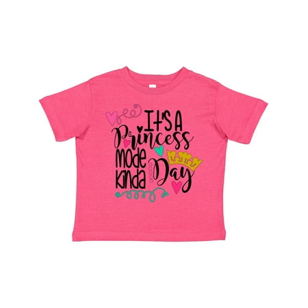 Inktastic It s a Princess Mode Kinda Day Gift Toddler Toddler Girl T-Shirt