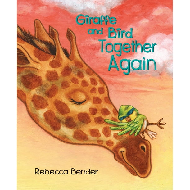 Giraffe and Bird Together Again (Hardcover)