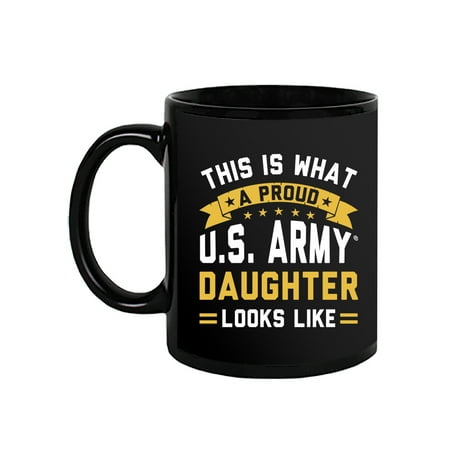 A Proud U.S. Army Daughter Mug - Army Designs