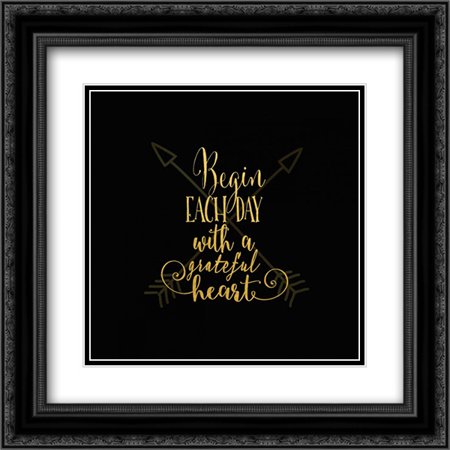 Begin Each Day 2x Matted 20x20 Black Ornate Framed Art Print by Moss, Tara