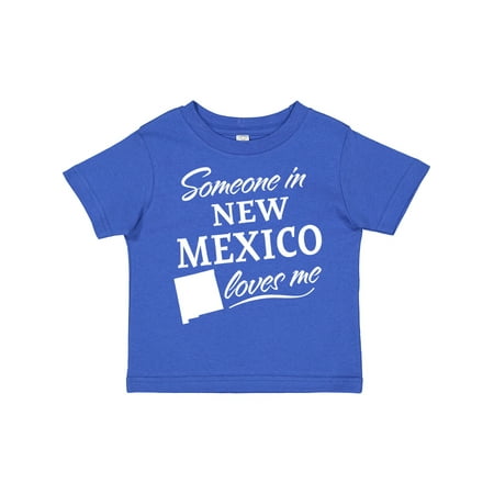 Inktastic Someone in New Mexico Loves Me Gift Toddler Boy or Toddler Girl T-Shirt