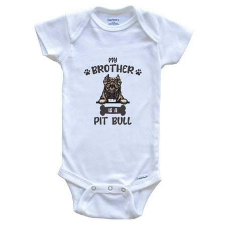 My Brother Is A Pit Bull Cute Dog Breed Baby Bodysuit v2 6-9 Months White