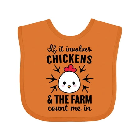 Inktastic If It Involves Chickens & the Farm Count Me in Gift Baby Boy or Baby Girl Bib
Inktastic If It Involves Chickens & the Farm Count Me in Gift Baby Boy or Baby Girl Bib