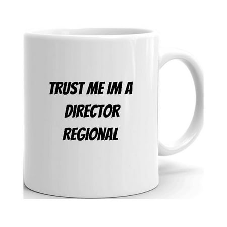 Trust Me Im A Director Regional Ceramic Dishwasher And Microwave Safe Mug By Undefined Gifts
Trust Me Im A Director Regional Ceramic Dishwasher And Microwave Safe Mug By Undefined Gifts