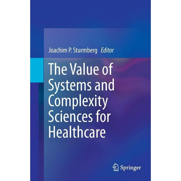 The Value of Systems and Complexity Sciences for Healthcare (Paperback)
