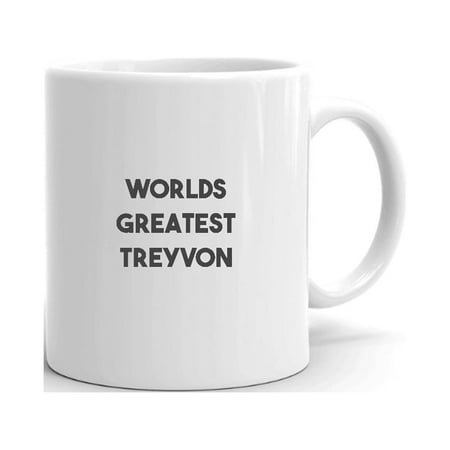 Worlds Greatest Treyvon Ceramic Dishwasher And Microwave Safe Mug By Undefined Gifts
Worlds Greatest Treyvon Ceramic Dishwasher And Microwave Safe Mug By Undefined Gifts