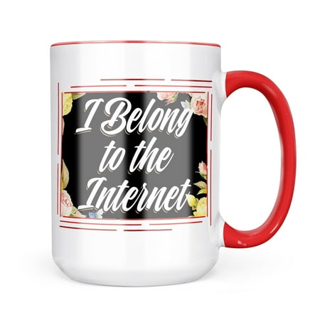 Neonblond Floral Border I Belong to the Internet Mug gift for Coffee Tea lovers
Neonblond Floral Border I Belong to the Internet Mug gift for Coffee Tea lovers