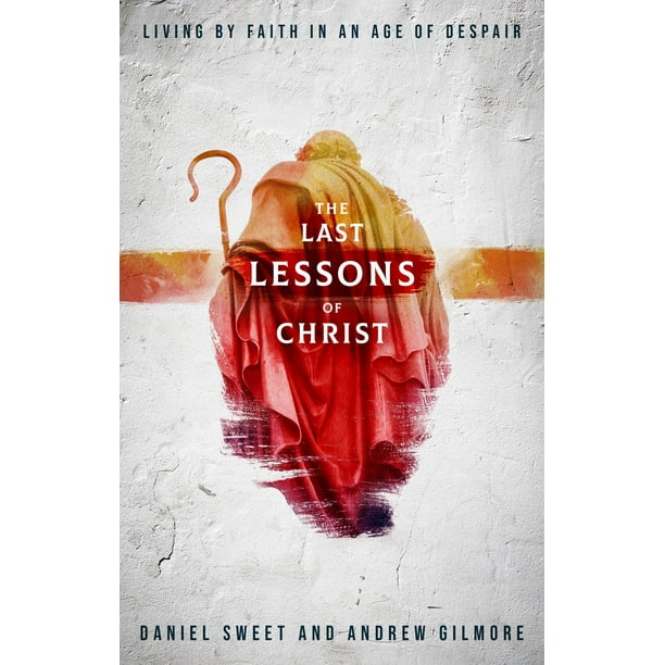 The Last Lessons of Christ - eBook