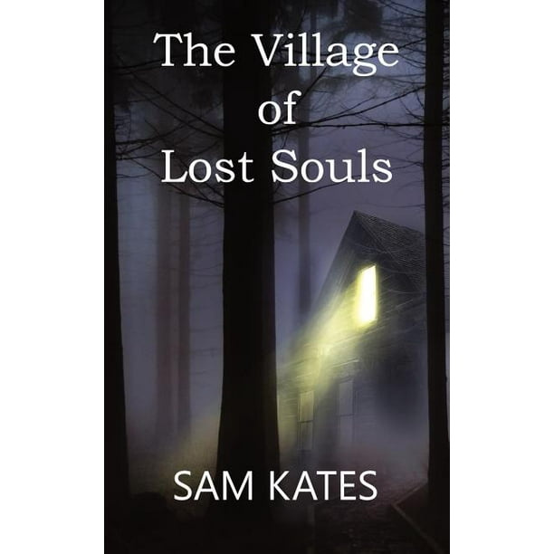 The Village of Lost Souls (Paperback)