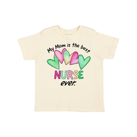 Inktastic My Mom is the Best Nurse Ever Gift Toddler Boy or Toddler Girl T-Shirt