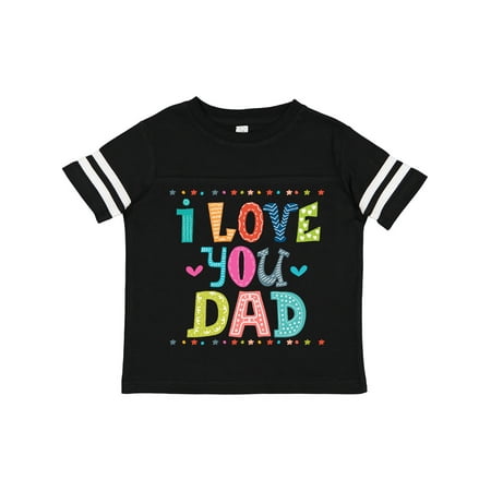 Inktastic Fathers Day I Love You Dad Gift Toddler Boy or Toddler Girl T-Shirt