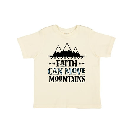Inktastic Faith Can Move Mountains Gift Toddler Toddler Girl T-Shirt