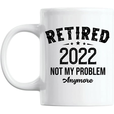 Retired 2022 Not My Problem Anymore Mug Quitter Retirement Mug Retirement Gifts For Men Retired Gifts For Women Retirement Gifts for Men 2022 Retirement Mug
Retired 2022 Not My Problem Anymore Mug Quitter Retirement Mug Retirement Gifts For Men Retired Gifts For Women Retirement Gifts for Men 2022 Retirement Mug