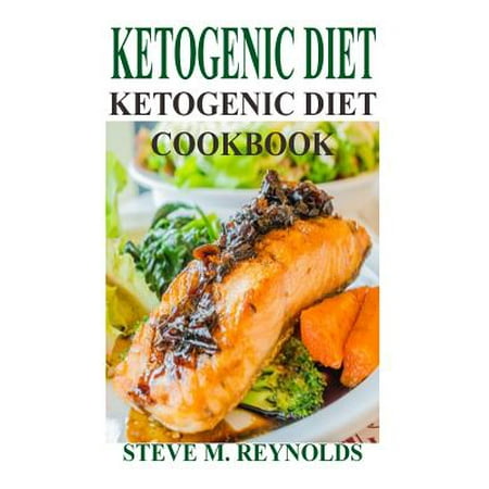 Ketogenic Diet: The Ketogenic Diet to Lose Weight Now: Ketogenic Diet for Beginners-Weight Loss Guaranteed! (Ketogenic Diet, Ketogenic