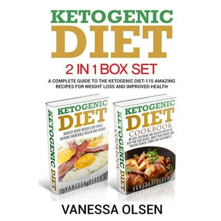 Ketogenic Diet-2 in 1 Box Set-A Complete Guide to the Ketogenic Diet-115 Amazing Recipes for Weight Loss and Improved Health