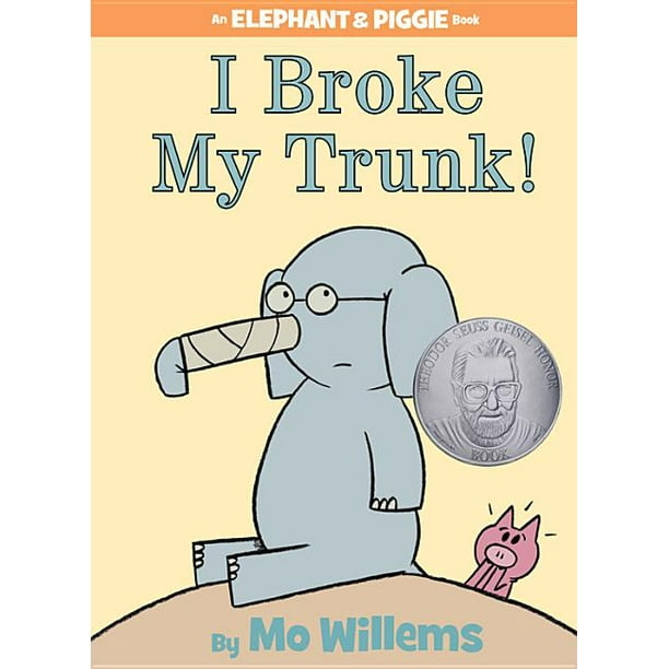 I Broke My Trunk! (an Elephant and Piggie Book) (Hardcover)