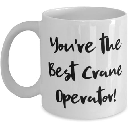 Novelty Mug Funny Crane operator You re the Best Crane Operator! Holiday Mug For Crane operator 11 Oz
Novelty Mug Funny Crane operator You re the Best Crane Operator! Holiday Mug For Crane operator 11 Oz