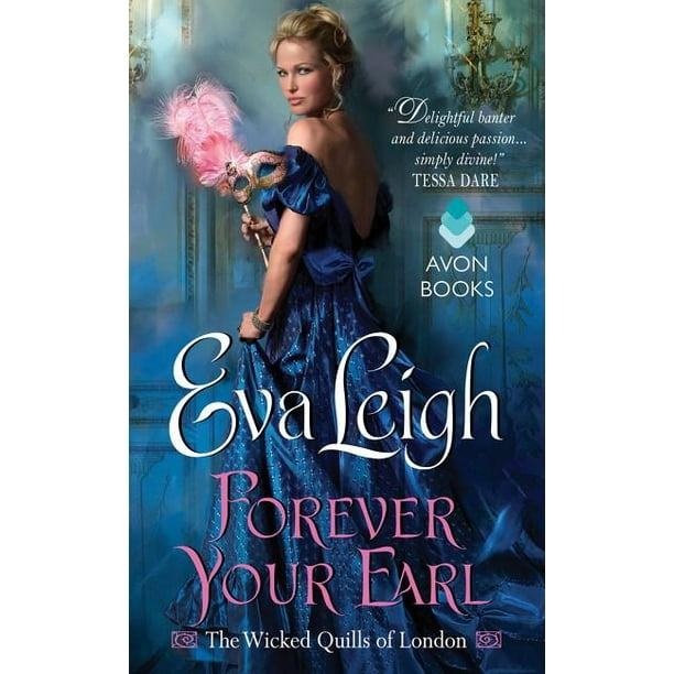 Wicked Quills of London: Forever Your Earl (Paperback)
