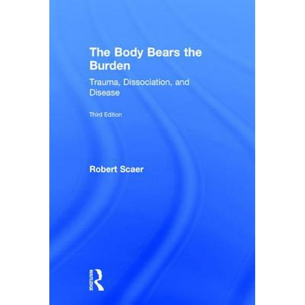 The Body Bears the Burden (Hardcover)