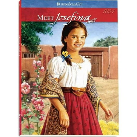 Meet Josefina: An Amercian Girl