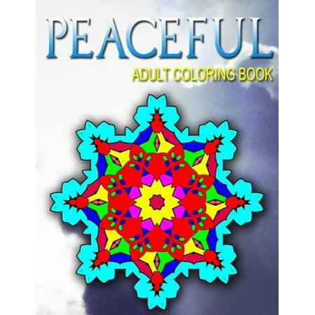 Peaceful Adult Coloring Books - Vol.1: Adult Coloring Books Best Sellers Stress Relief