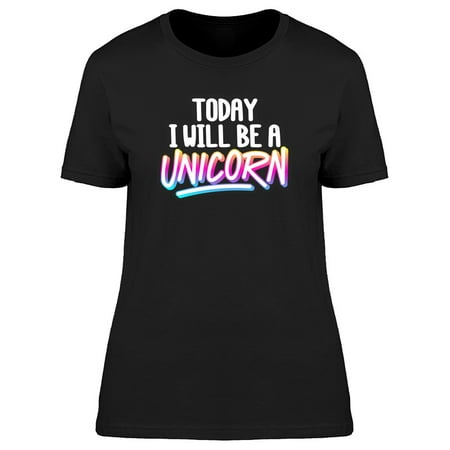 Doodle Today I Will Be A Unicorn Tee Women's -Image by Shutterstock