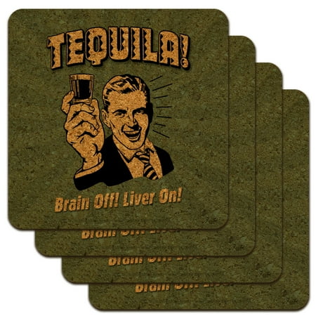 Tequila Brain Off Liver On Funny Humor Retro Low Profile Novelty Cork Coaster Set