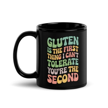Funny Sarcastic Retro Groovy Black Glossy Mug Gluten Is The First Thing I Can t Tolerate You re The Second (11 oz)
Funny Sarcastic Retro Groovy Black Glossy Mug Gluten Is The First Thing I Can t Tolerate You re The Second (11 oz)