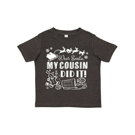 Inktastic Dear Santa My Cousin Did It Funny Christmas Gift Toddler Boy or Toddler Girl T-Shirt
Inktastic Dear Santa My Cousin Did It Funny Christmas Gift Toddler Boy or Toddler Girl T-Shirt