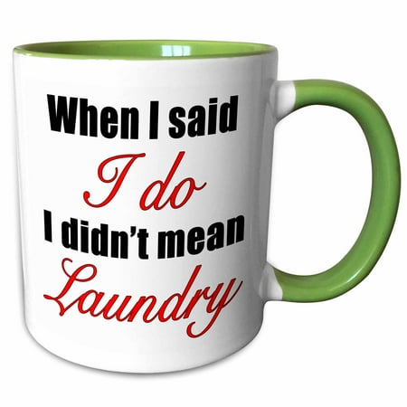 3dRose When I Said I Do I Didnt Mean Laundry Red - Two Tone Green Mug 11-ounce
3dRose When I Said I Do I Didnt Mean Laundry Red - Two Tone Green Mug 11-ounce