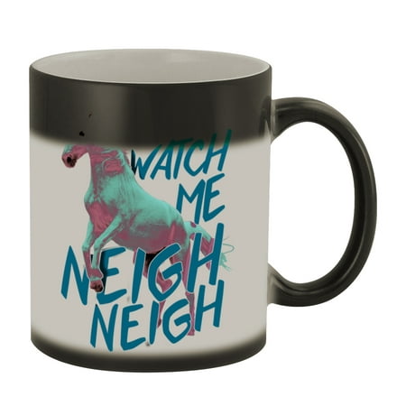 Watch Me Neigh Neigh #355 - Funny Humor Ceramic 11oz Color Changing Coffee Mug Cup
Watch Me Neigh Neigh #355 - Funny Humor Ceramic 11oz Color Changing Coffee Mug Cup
