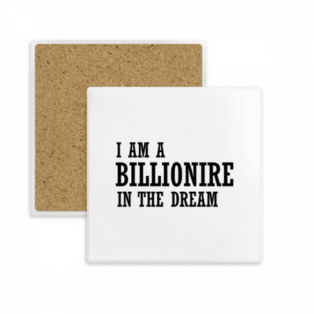 I Am A Millionaire In The Dream Square Coaster Cup Mat Mug Subplate Holder Insulation Stone
I Am A Millionaire In The Dream Square Coaster Cup Mat Mug Subplate Holder Insulation Stone