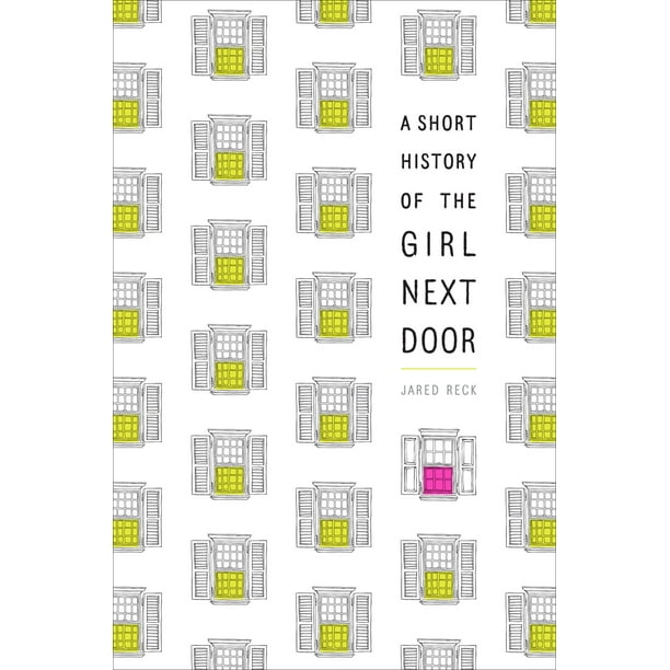 A Short History of the Girl Next Door
