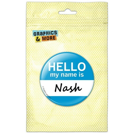 Nash Hello My Name Is Refrigerator Button Magnet