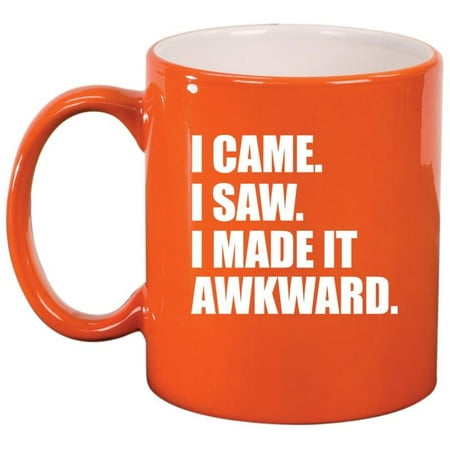 I Came I Saw I Made It Awkward Introvert Funny Ceramic Coffee Mug Tea Cup Gift for Her Him Friend Coworker Wife Husband (11oz Orange)
I Came I Saw I Made It Awkward Introvert Funny Ceramic Coffee Mug Tea Cup Gift for Her Him Friend Coworker Wife Husband (11oz Orange)