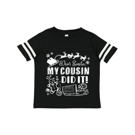 Inktastic Dear Santa My Cousin Did It Funny Christmas Gift Toddler Boy or Toddler Girl T-Shirt
Inktastic Dear Santa My Cousin Did It Funny Christmas Gift Toddler Boy or Toddler Girl T-Shirt