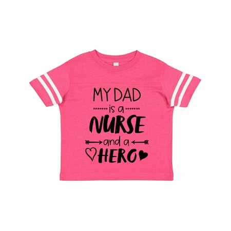 Inktastic My Dad is a Nurse and a Hero Gift Toddler Boy or Toddler Girl T-Shirt
Inktastic My Dad is a Nurse and a Hero Gift Toddler Boy or Toddler Girl T-Shirt